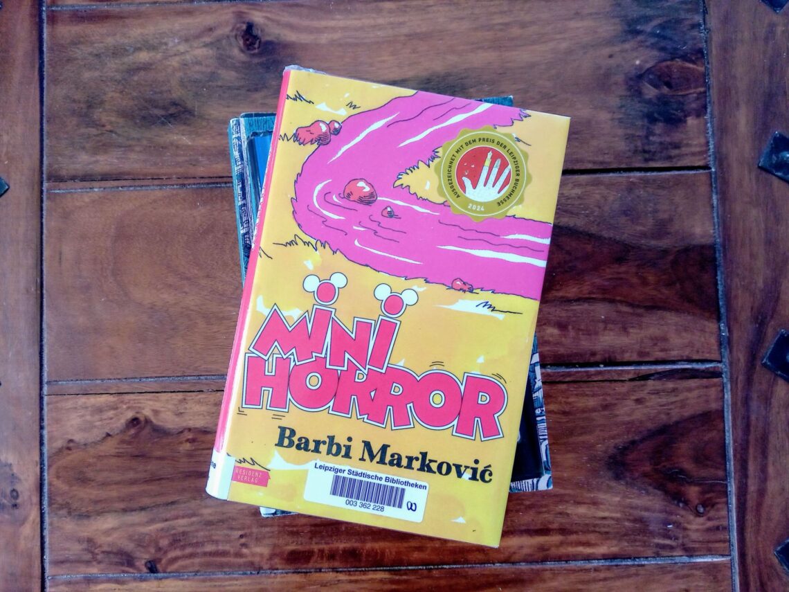 Der Wahnsinn des Alltäglichen: "Minihorror" von Barbi Marković | #LBM24